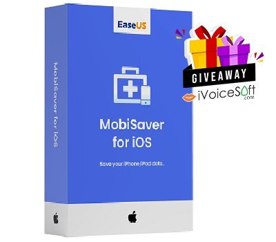 FREE Download EaseUS MobiSaver for iOS Giveaway From iVoicesoft