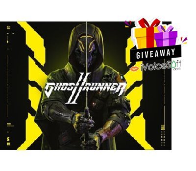FREE Download Epic Games: Ghostrunner 2 Giveaway From iVoicesoft