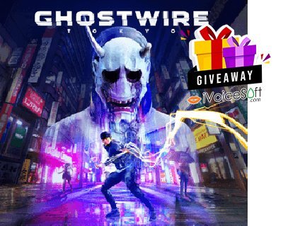 Ghostwire: Tokyo Game Giveaway [Epic Games] Giveaway