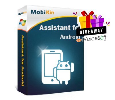 FREE Download MobiKin Assistant for Android (Windows) Giveaway From iVoicesoft