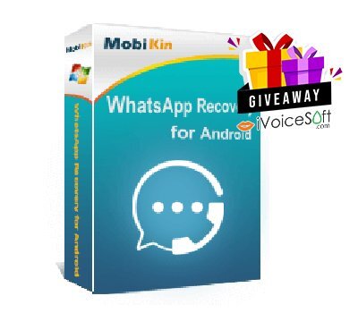 FREE Download MobiKin WhatsApp Recovery for Android Giveaway From iVoicesoft