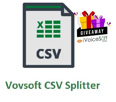 Vovsoft CSV Splitter Giveaway