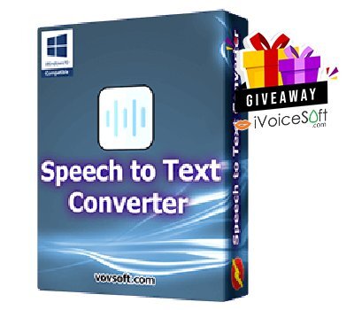 FREE Download Vovsoft Speech to Text Converter Giveaway From iVoicesoft