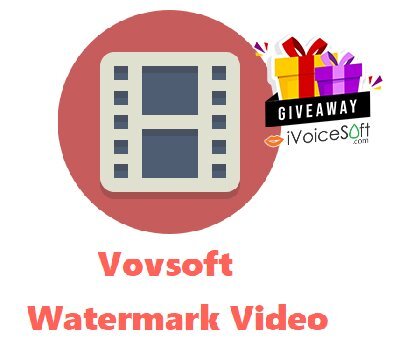 Giveaway: Vovsoft Watermark Video